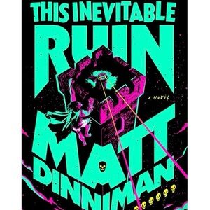 Matt Dinniman - This Inevitable Ruin (Dungeon Crawler Carl) - Hardcover - NEW